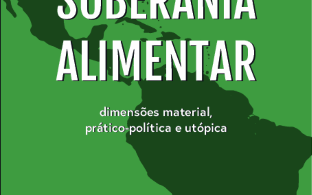 Soberania alimentar: Dimensões material, prático-política e utópica