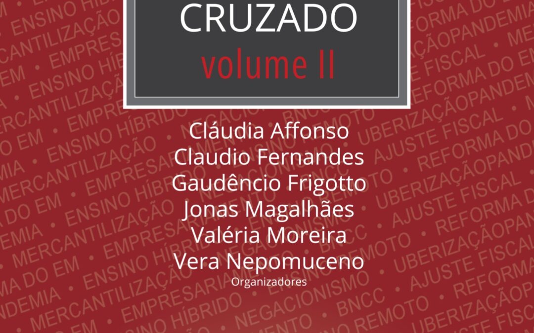 Trabalho docente sob fogo cruzado – Volume II