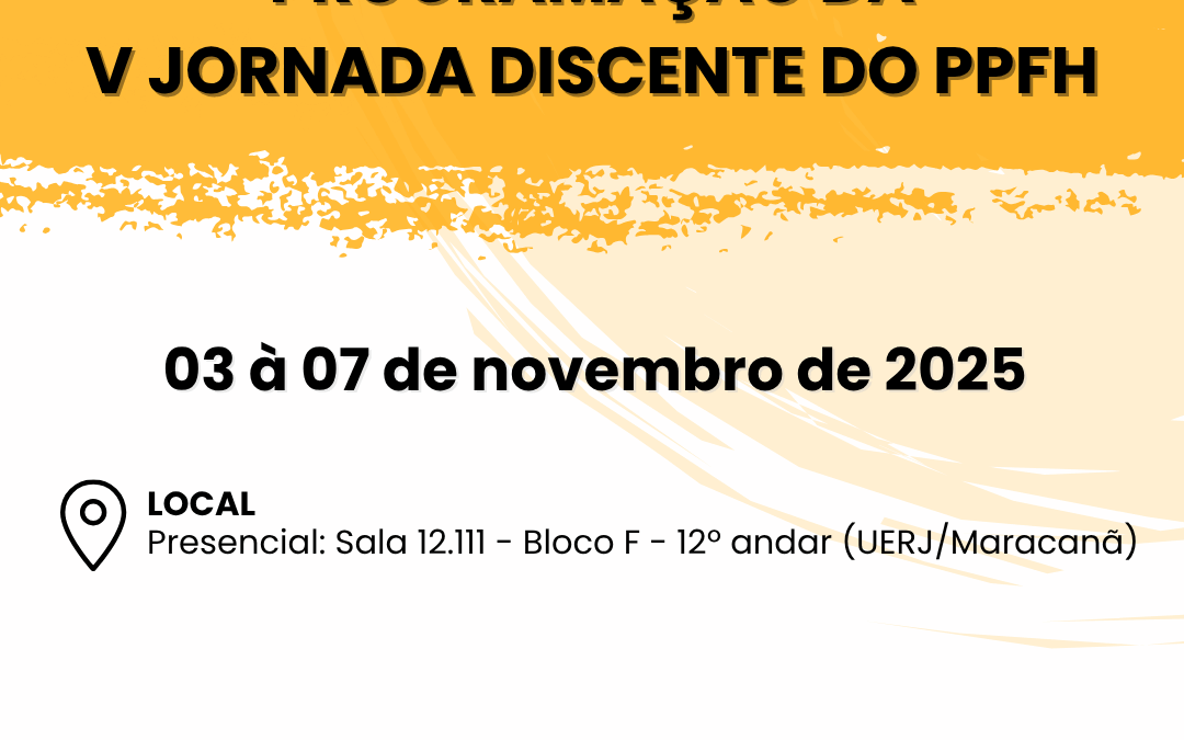 PROGRAMAÇÃO DA V JORNADA DISCENTE – 20 anos de Pesquisas pela Garantia de Formas Dignas e Libertárias de Vida