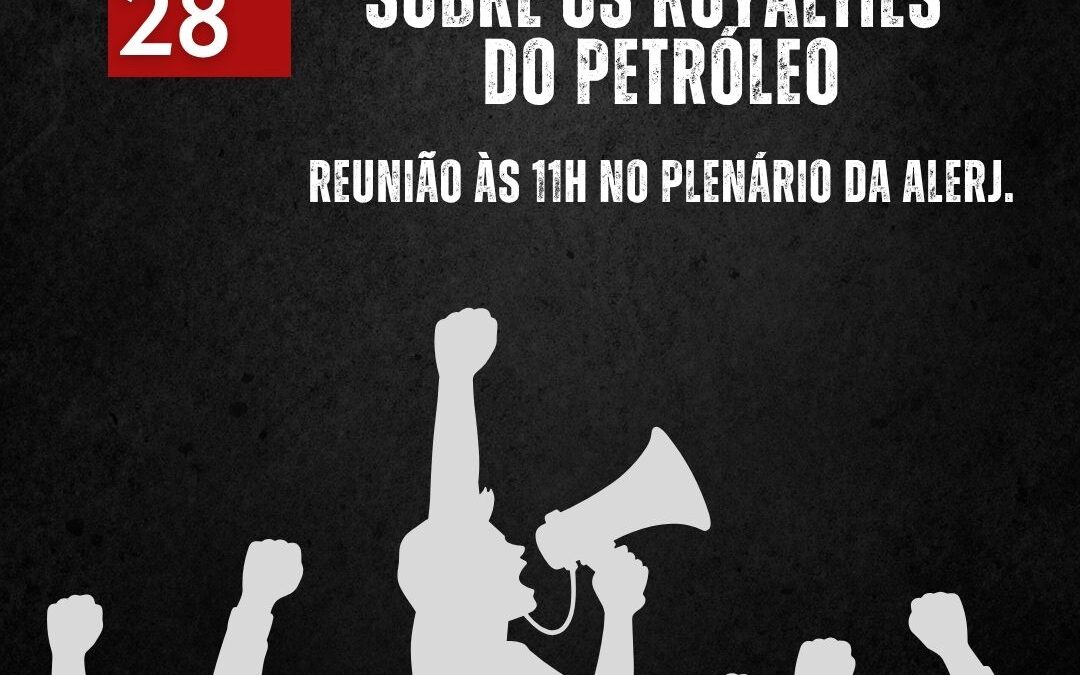 AUDIÊNCIA PÚBLICA SOBRE OS ROYALTIES DO PETRÓLEO