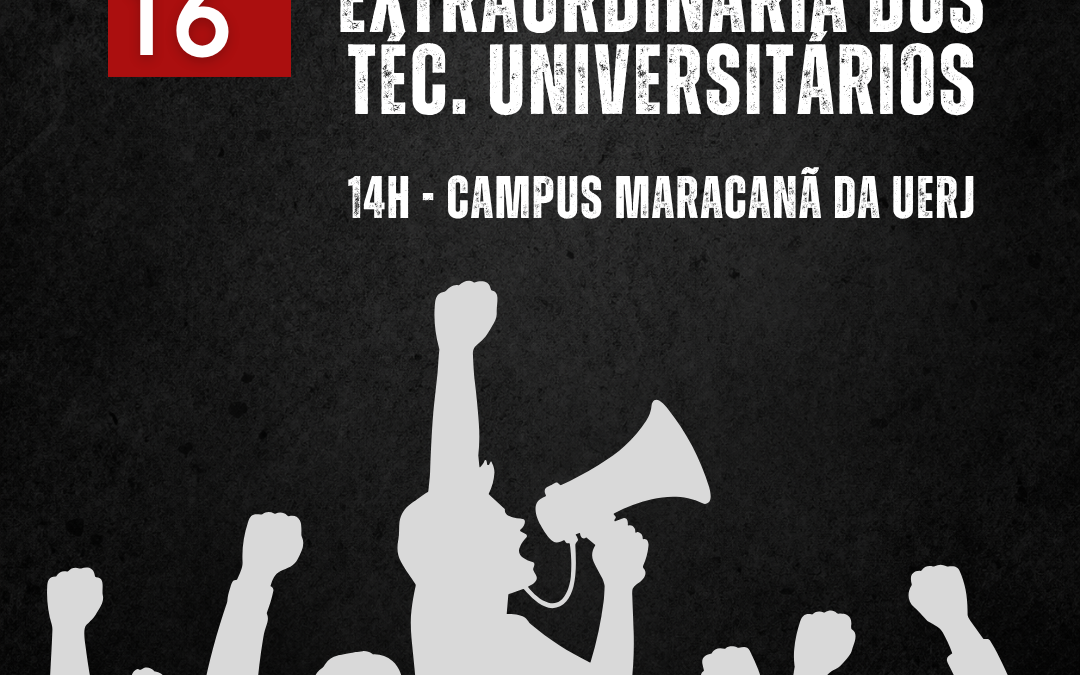 Assembleia Geral Extraordinária dos Téc. Universitários