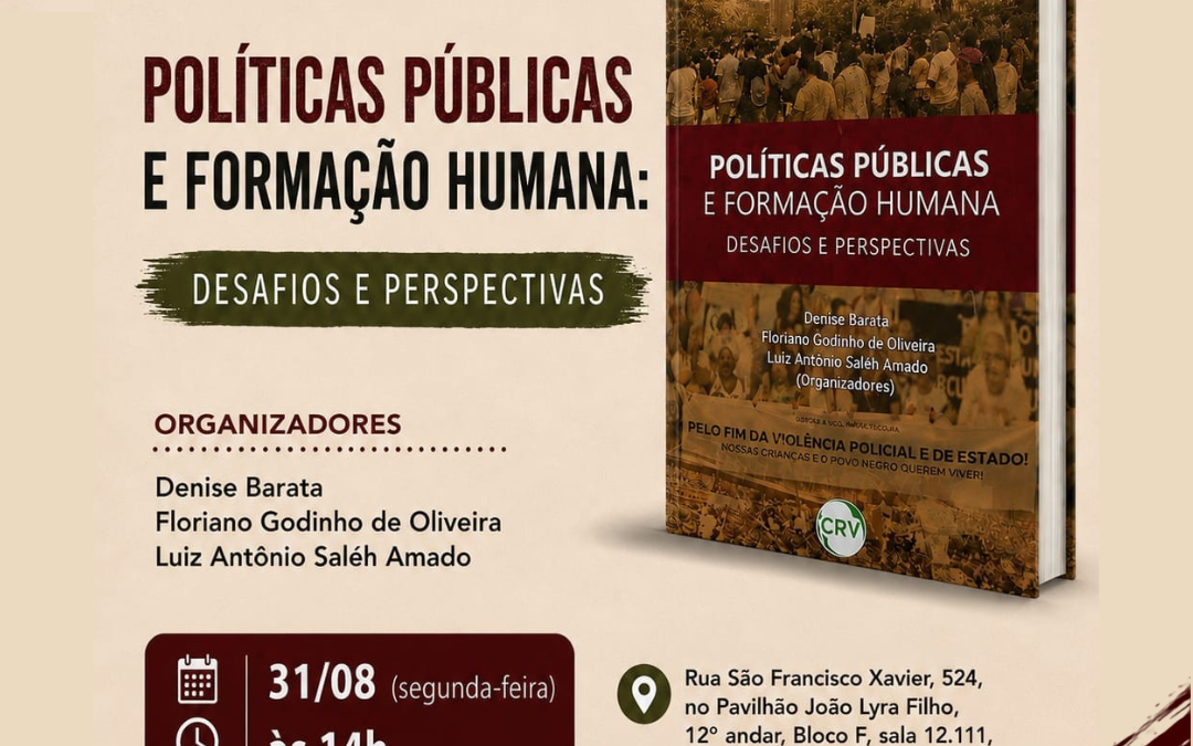 LANÇAMENTO DO LIVRO – POLÍTICAS PÚBLICAS E FORMAÇÃO HUMANA: DESAFIOS E PERSPECTIVAS